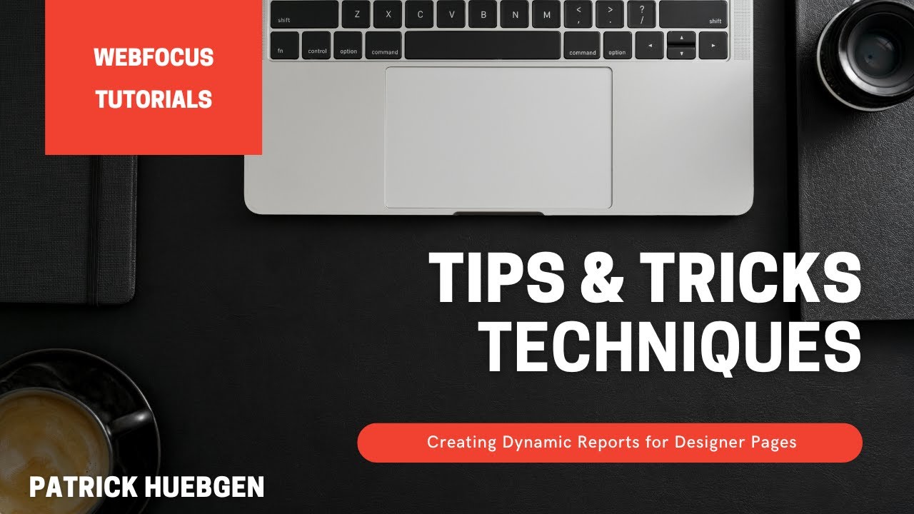 WebFOCUS - Tips &Tricks - Creating dynamic reports to be run in Designer Pages