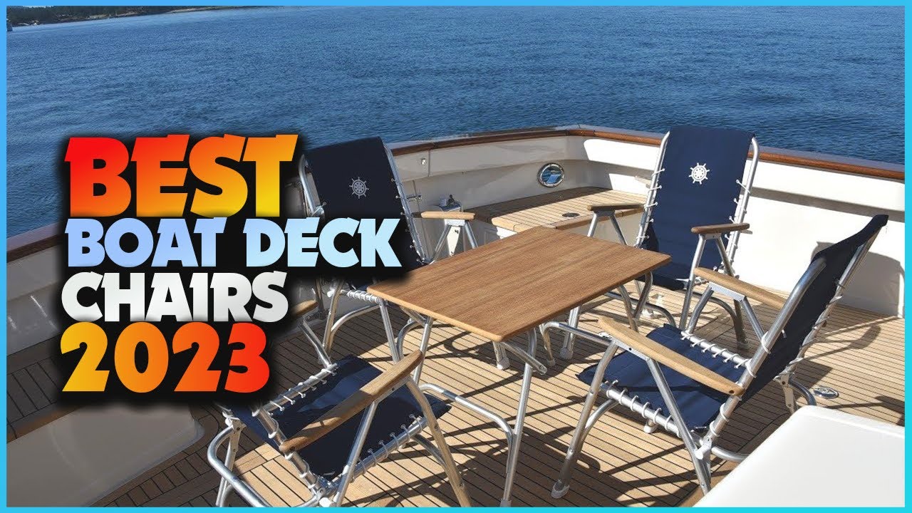 The Boat Deck Chairs That Will Make Your Boating Experience More Comfortable!