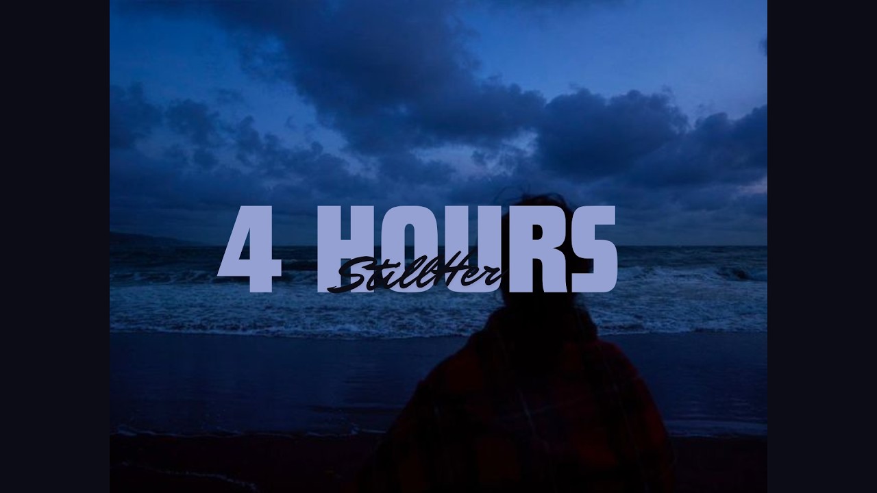 Still Her – are you tired? 4 Hours of Music