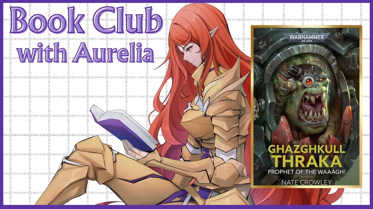 Ghazghkull Mag Uruk Thraka | November Book Club with Warhammer Vtuber