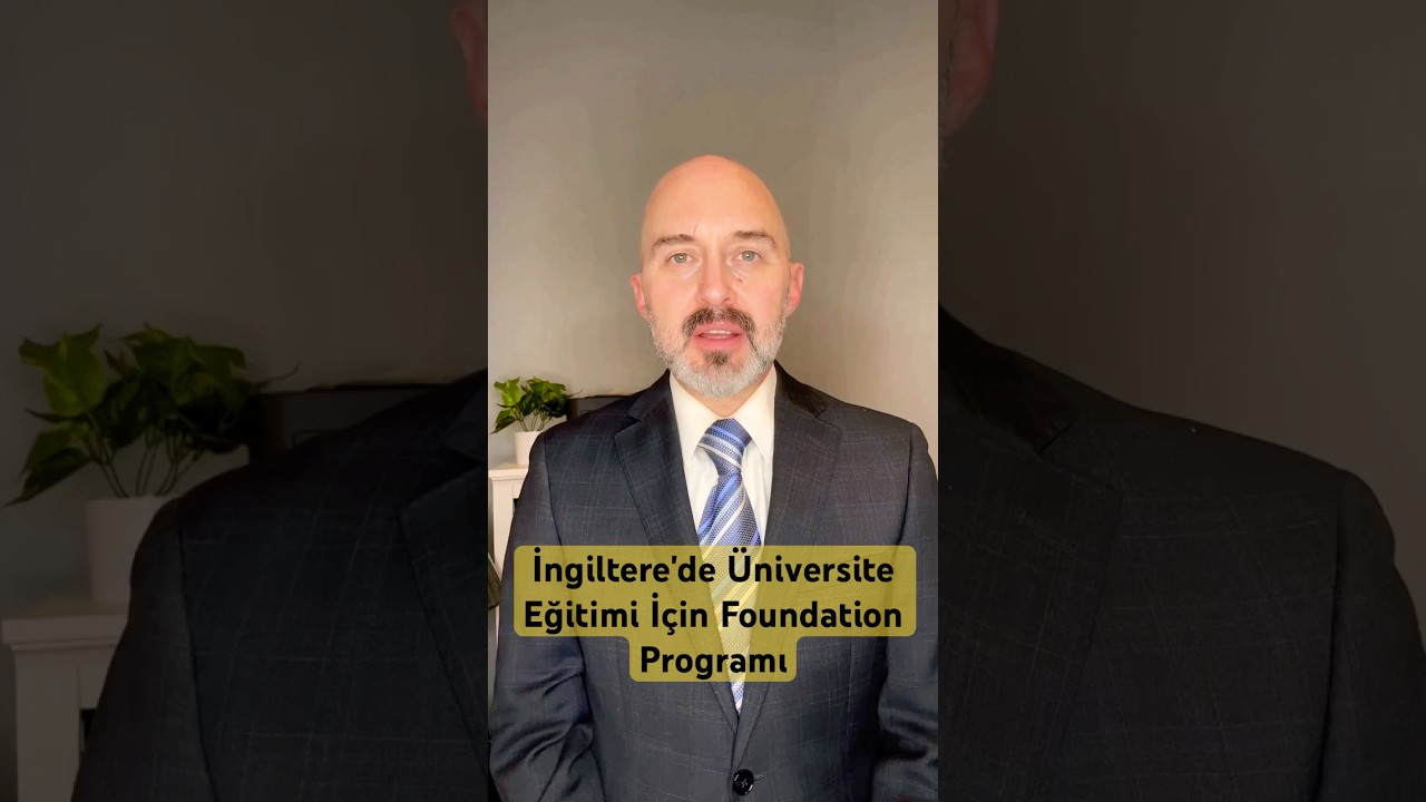 İngiltere'de Üniversite Eğitimi İçin Foundation Programı! #foundation #ingiltere #yurtdisiegitim