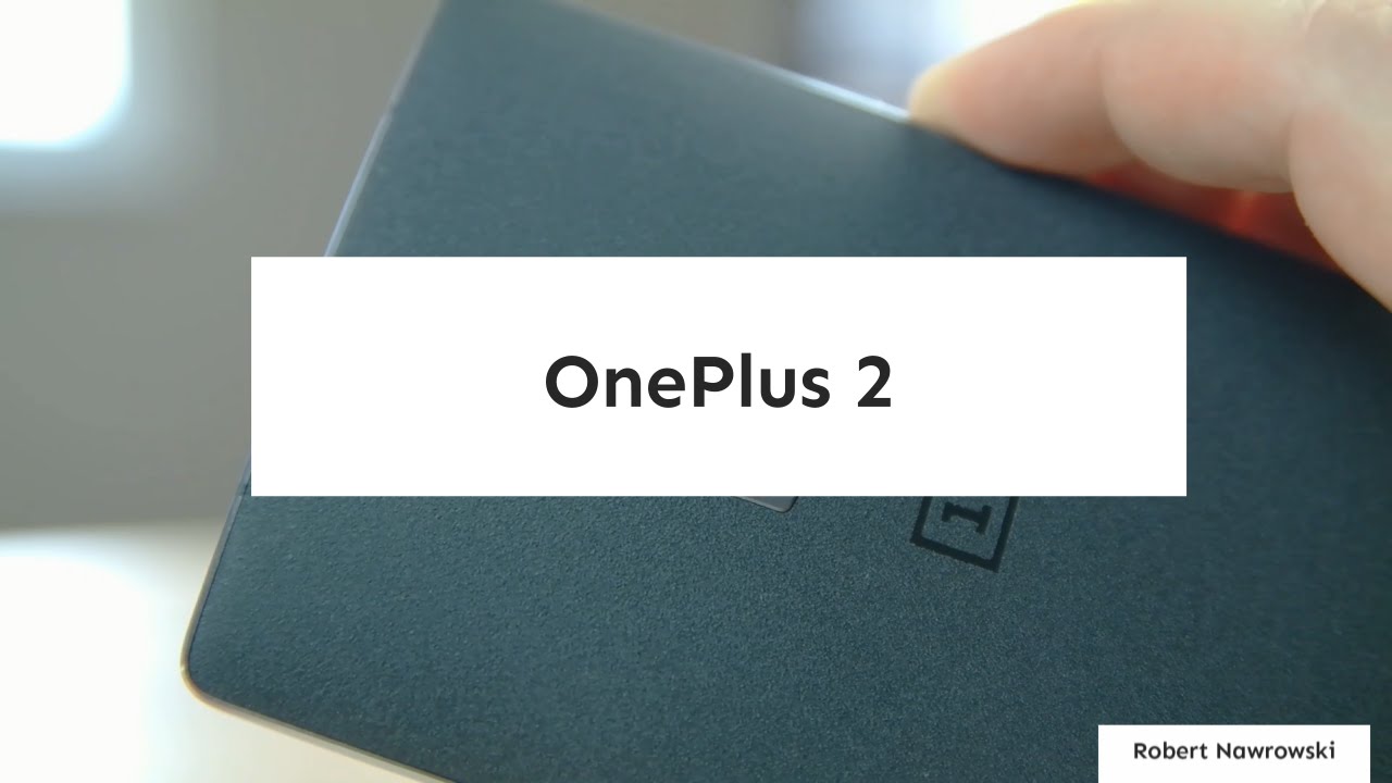 OnePlus 2 (Two) Recenzja PL Opinia Test Review | Robert Nawrowski