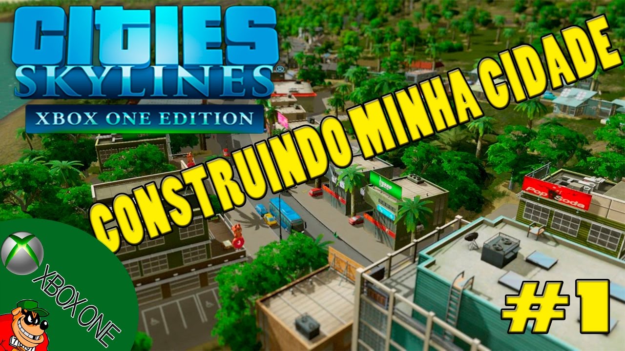 CITIES SKYLINES XBOX ONE - #1 CONSTRUINDO MINHA CIDADE ROCKVALLEY.[PT-BR]