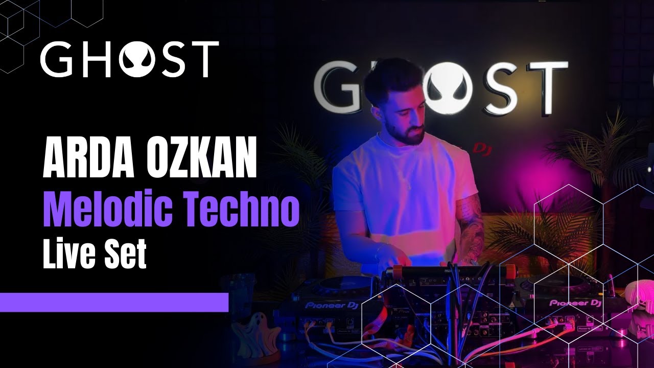 GHOST DJ Academy: Arda Ozkan's Top Melodic Techno Tracks Live Set