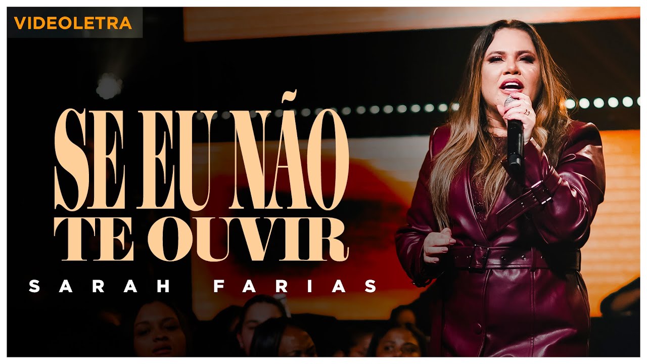 Sarah Farias - Se Eu Não Te Ouvir (VideoLETRA® Oficial)