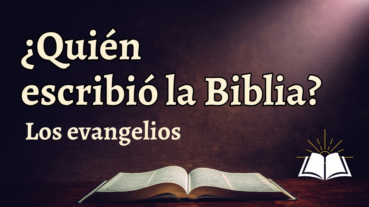¿Quien escribió los evangelios?