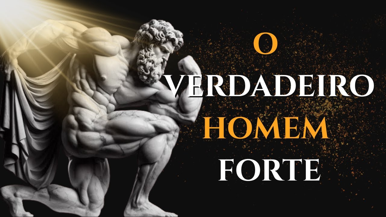 Como Ser um Homem Forte | Segredos Estoicos para For&ccedil;a Mental e Emocional
