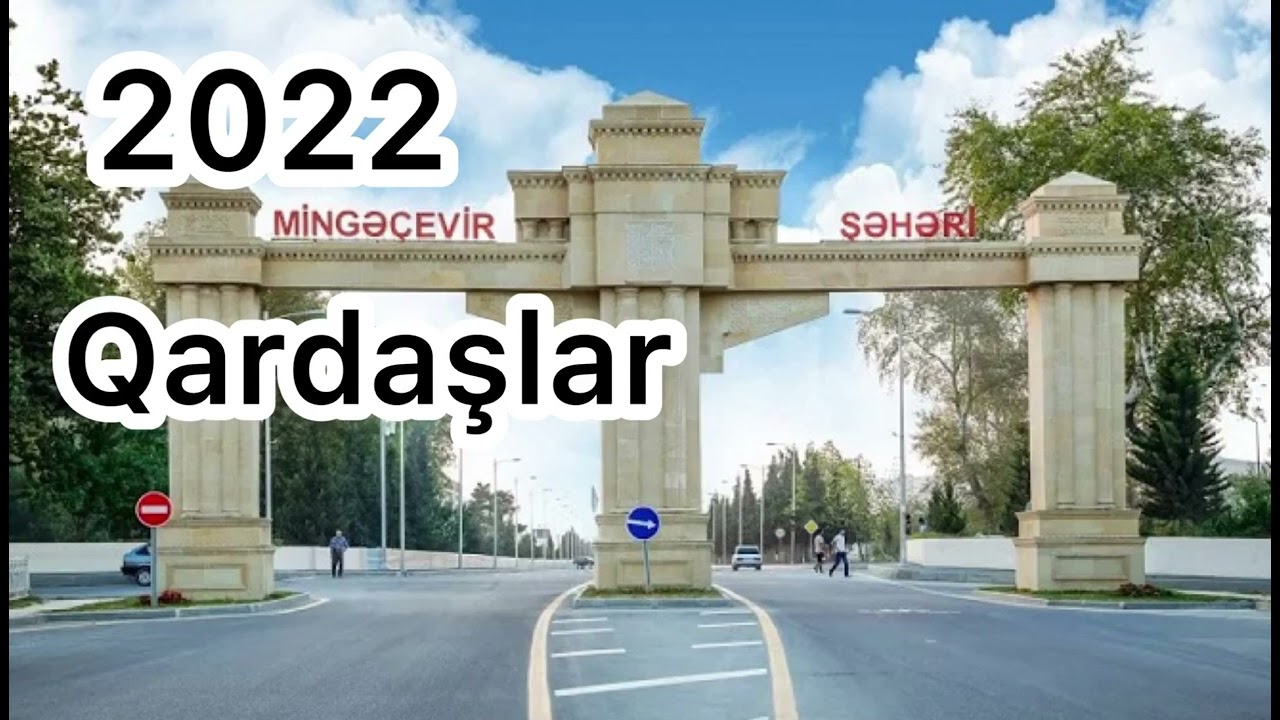 Sakit Abbassehet - Qardaşlar Mingeçevir 2022