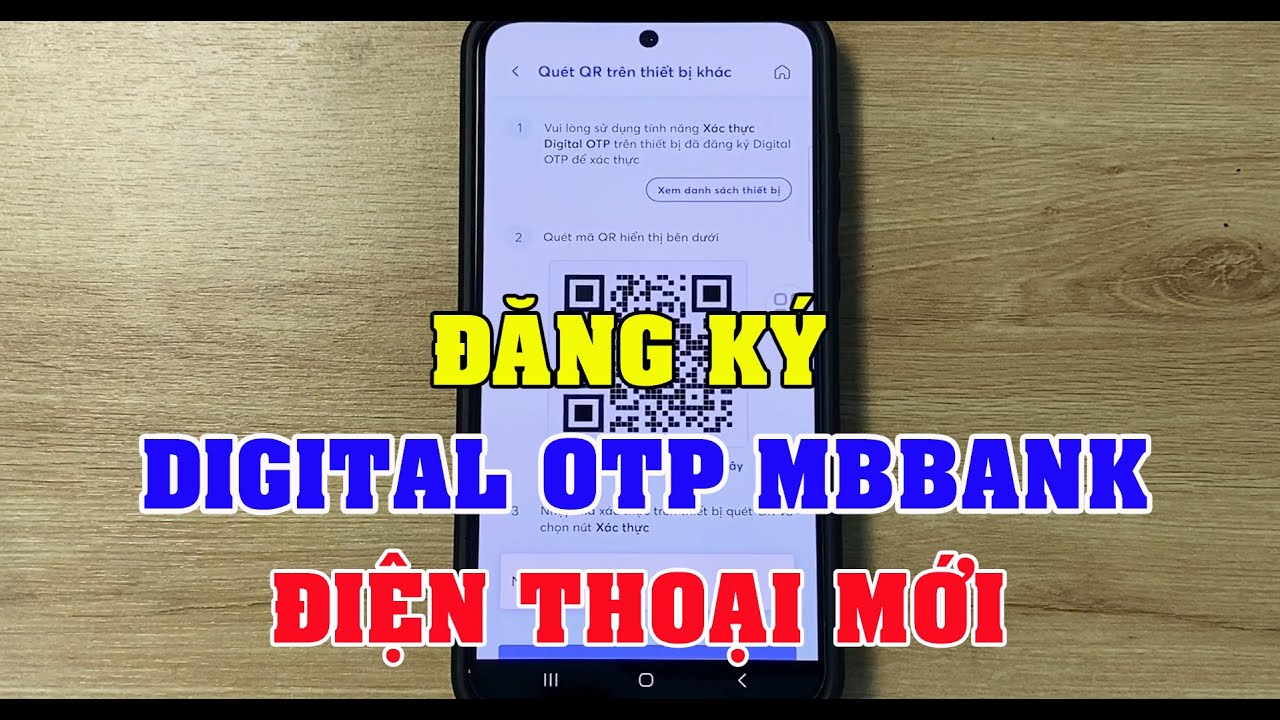 C&aacute;ch Đăng K&yacute; Digital OTP MBbank Tr&ecirc;n Thiết Bị Mới [Mới Nhất 2025]