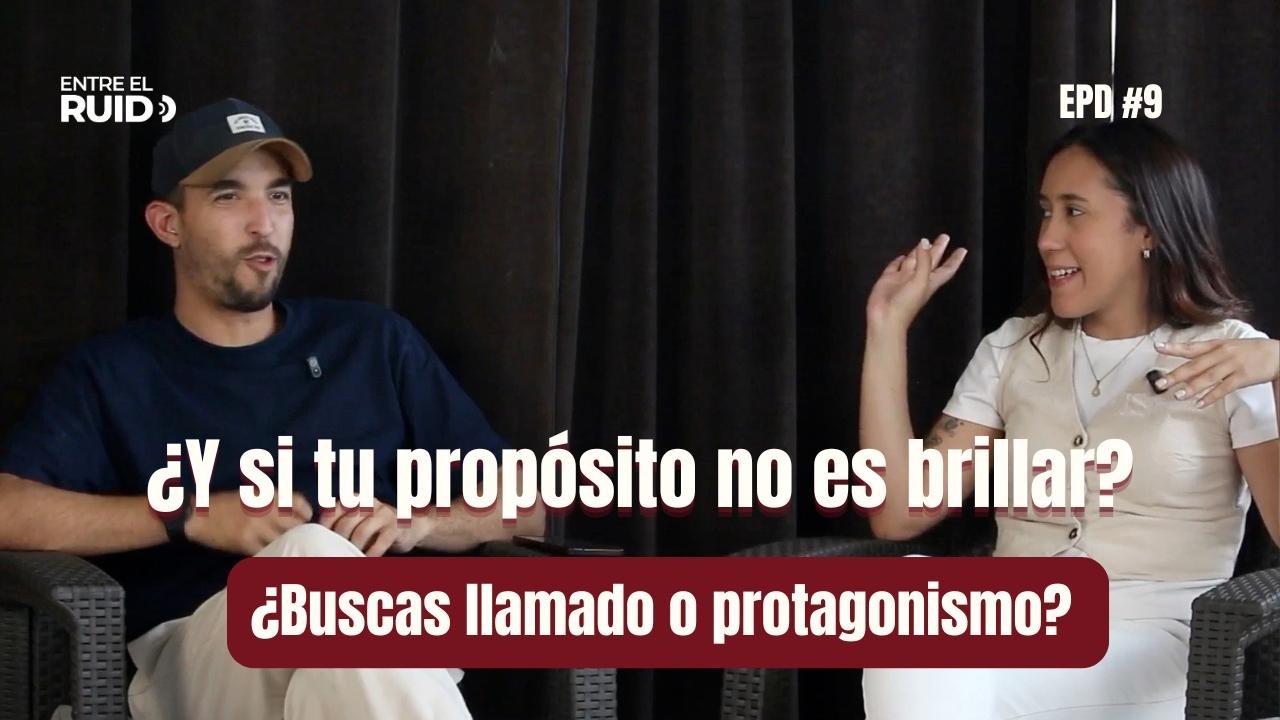 T2 | EPD: #9: ¿Y si tu propósito no es brillar? | ¿Buscas llamado… o protagonismo? | EER