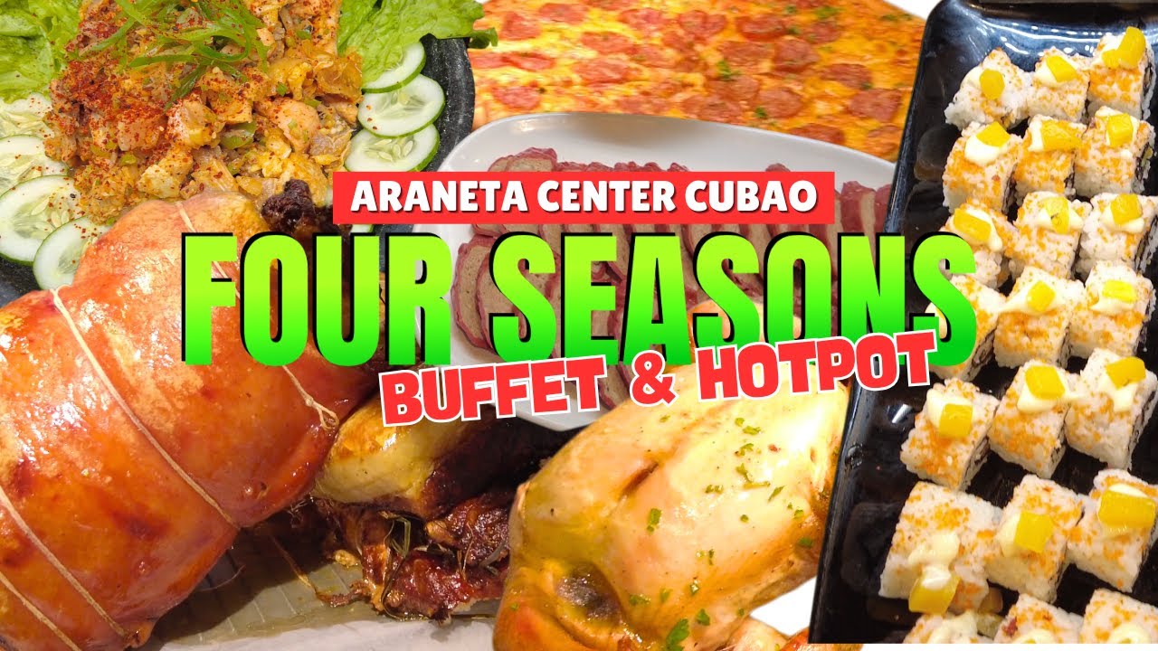 [4K] FOUR SEASONS BUFFET & HOTPOT (ARANETA CENTER CUBAO BRANCH) - FOOD TOUR 2025