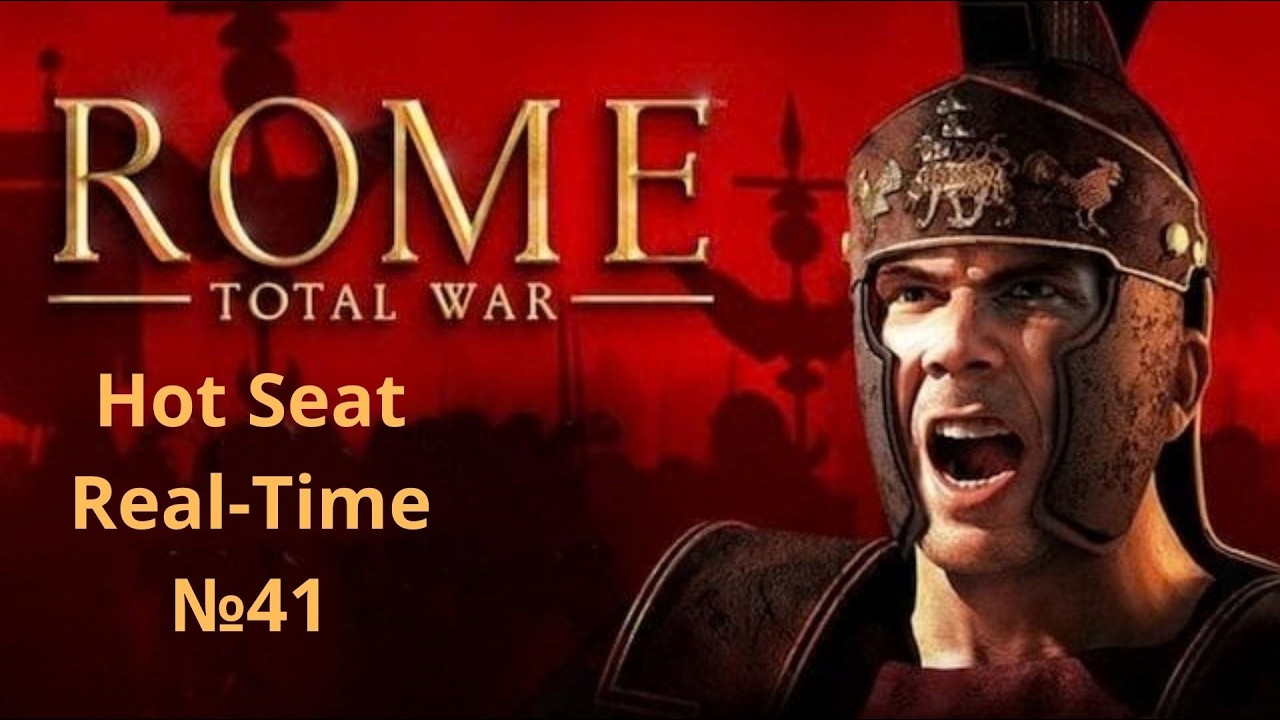 Rome Total War Hotseat Organic RP Real Time #41 (FCTW Заказ)