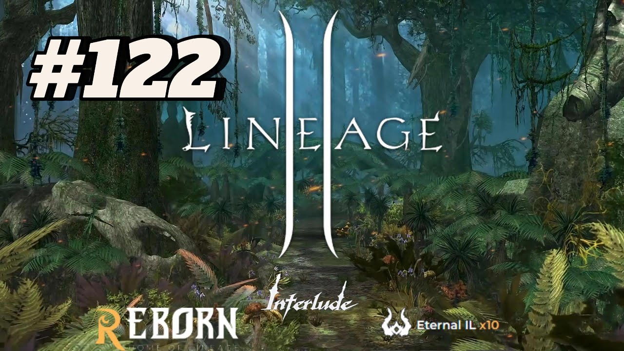 Lineage2 Reborn Interlude Eternalx10 #122 - Spoil/Bish SUB -NoComent