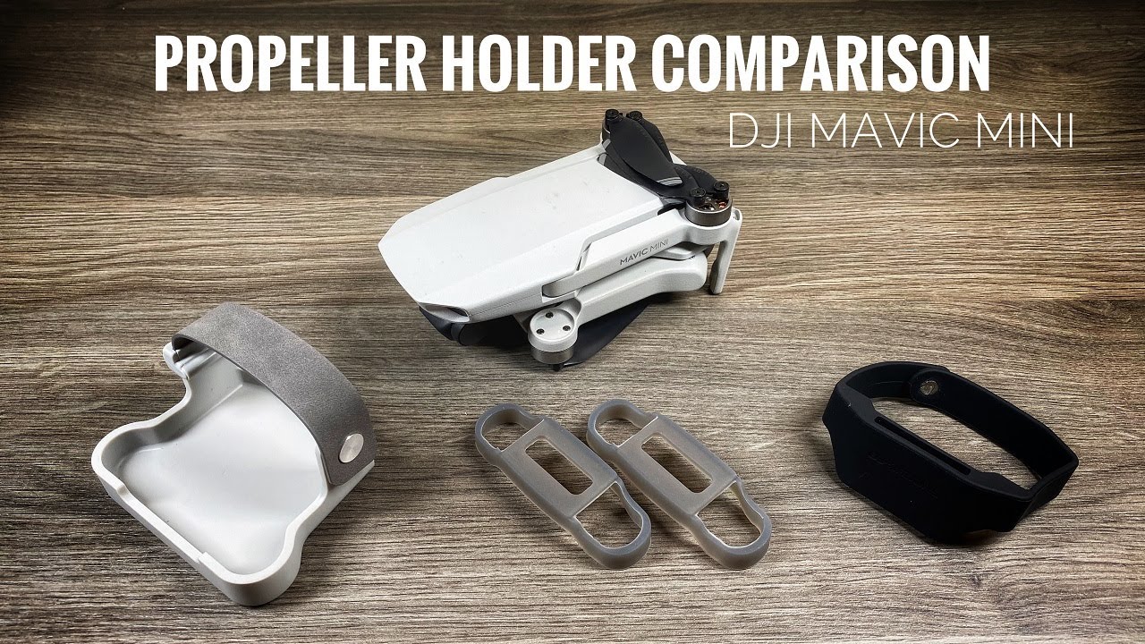 DJI Mavic Mini Propeller Holder Comparison