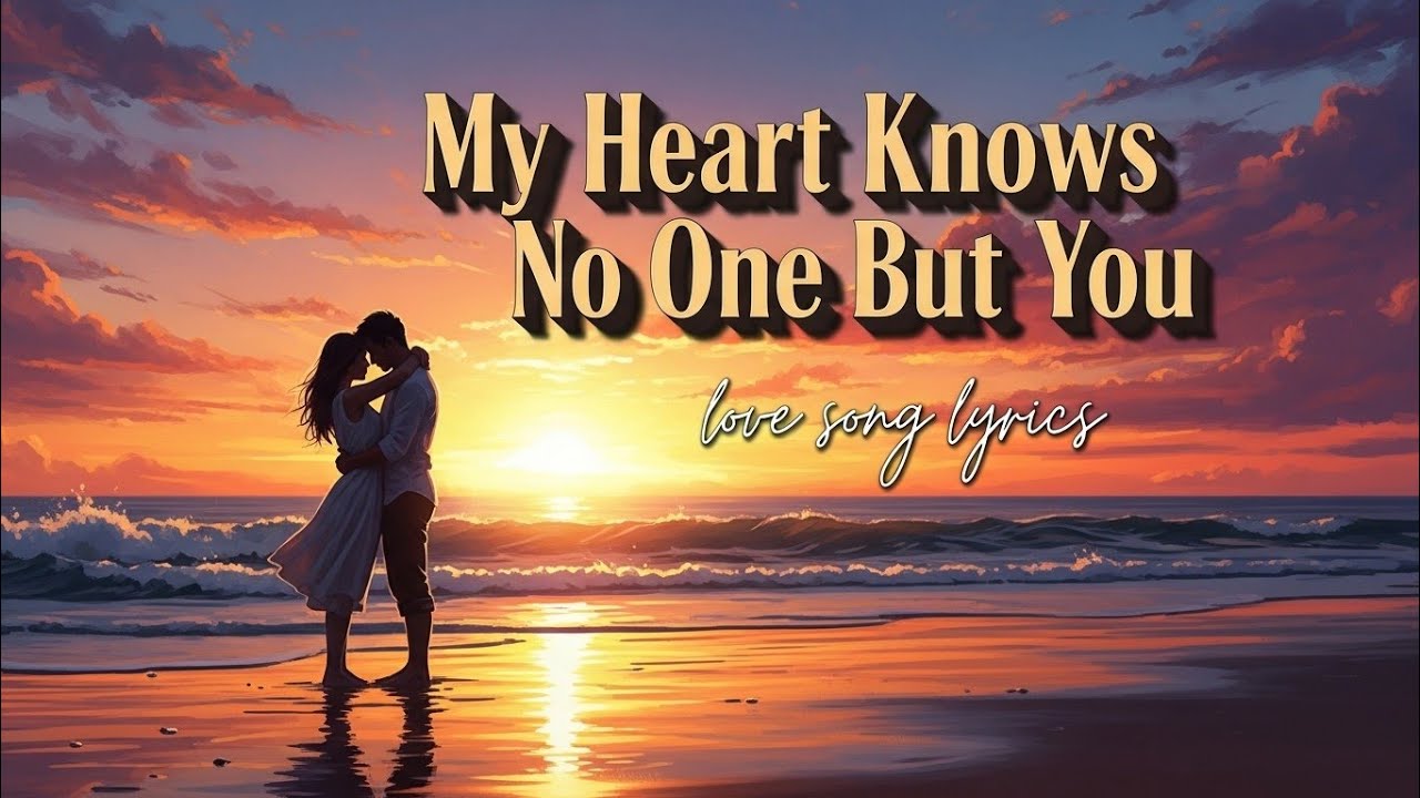  My Heart Knows No One But You--vibe love(love song lyrics)