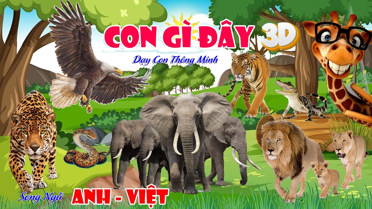 Con Gì Đây 3D - Dạy Bé Đọc Tên Các Con Vật - Song Ngữ Anh Việt - Giúp Bé Thông Minh
