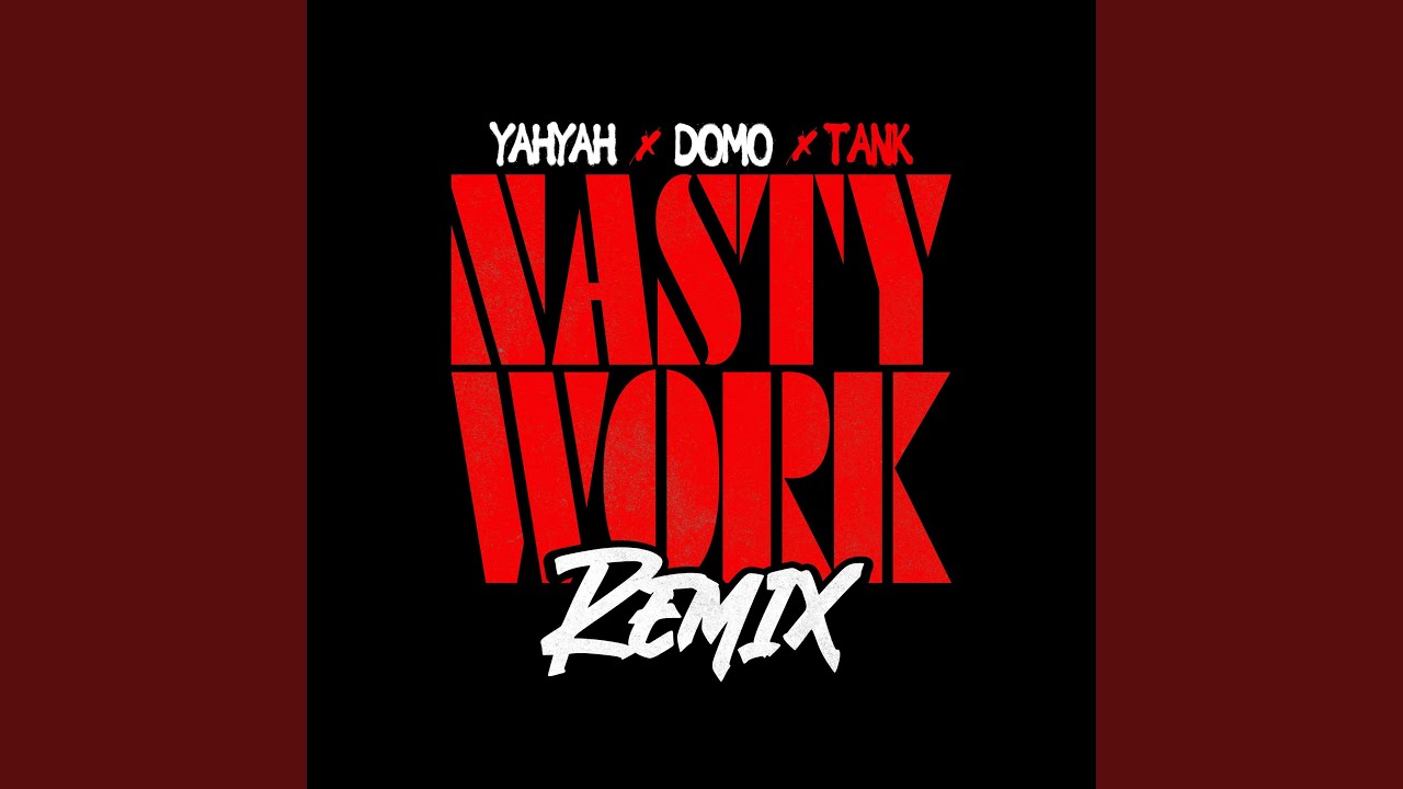 Nasty Work Remix