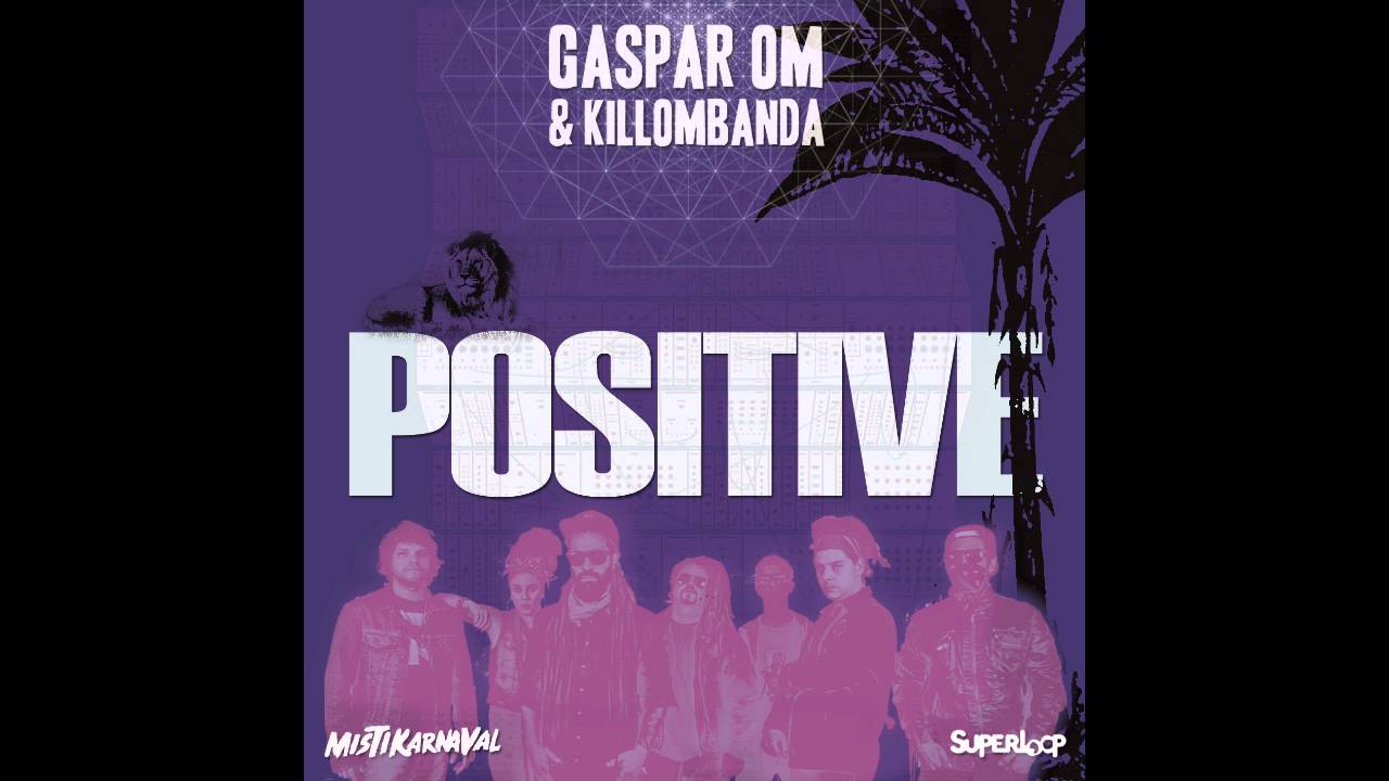 Gaspar Om & Killombanda - 04 Positive (audio)