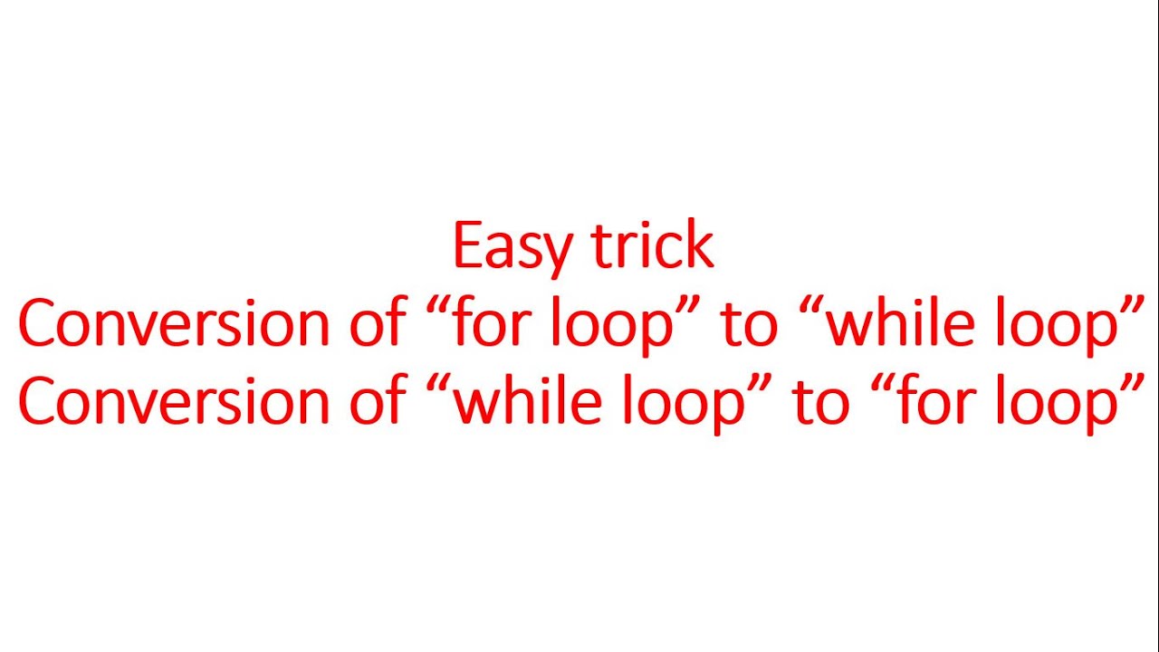Conversion of loops - Python for Beginners | Class 12  | Class 11