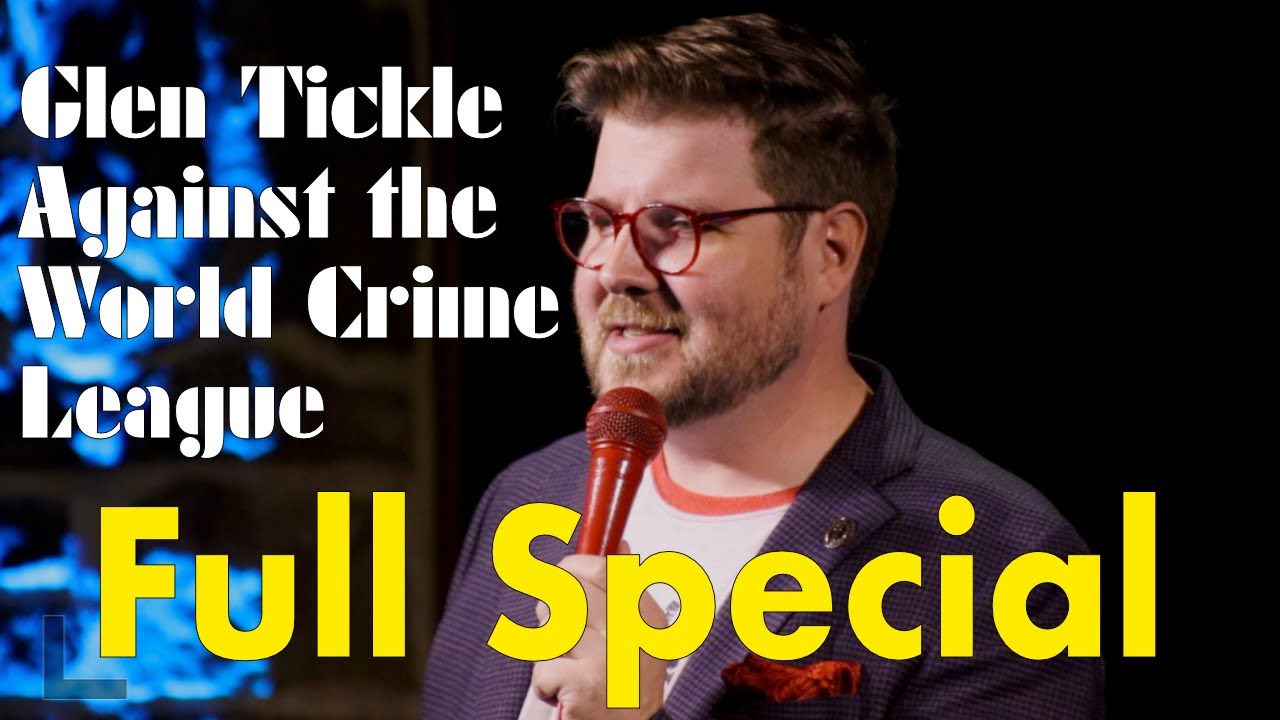 FULL COMEDY SPECIAL - Glen Tickle Against the World Crime League