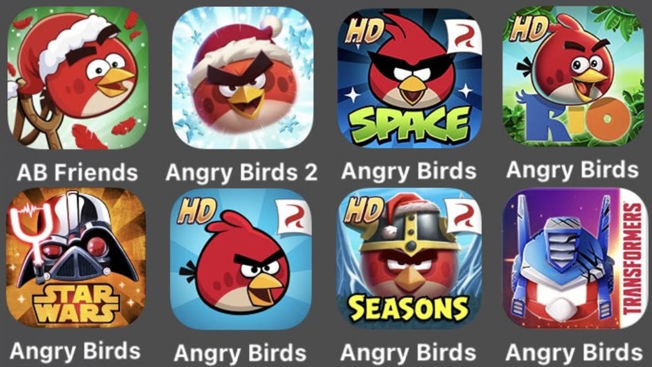 Angry Birds 2,Angry Birds Classic,AB Friends,AB Rio,AB Space,AB Star Wars,AB Seasons,AB Transformer