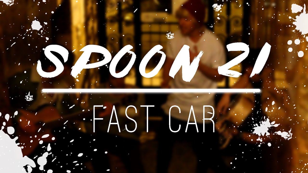 Fast car - Jonas Blue (cover by Spoon 21)