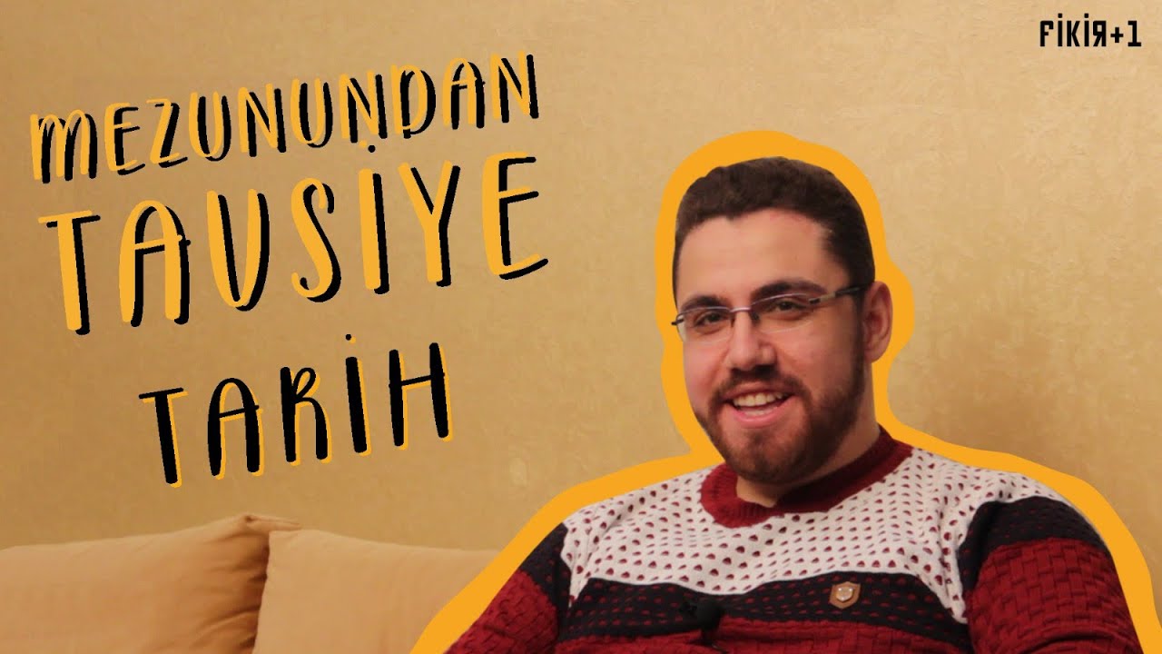 Mezunundan Tavsiye: Tarih Bölümü
