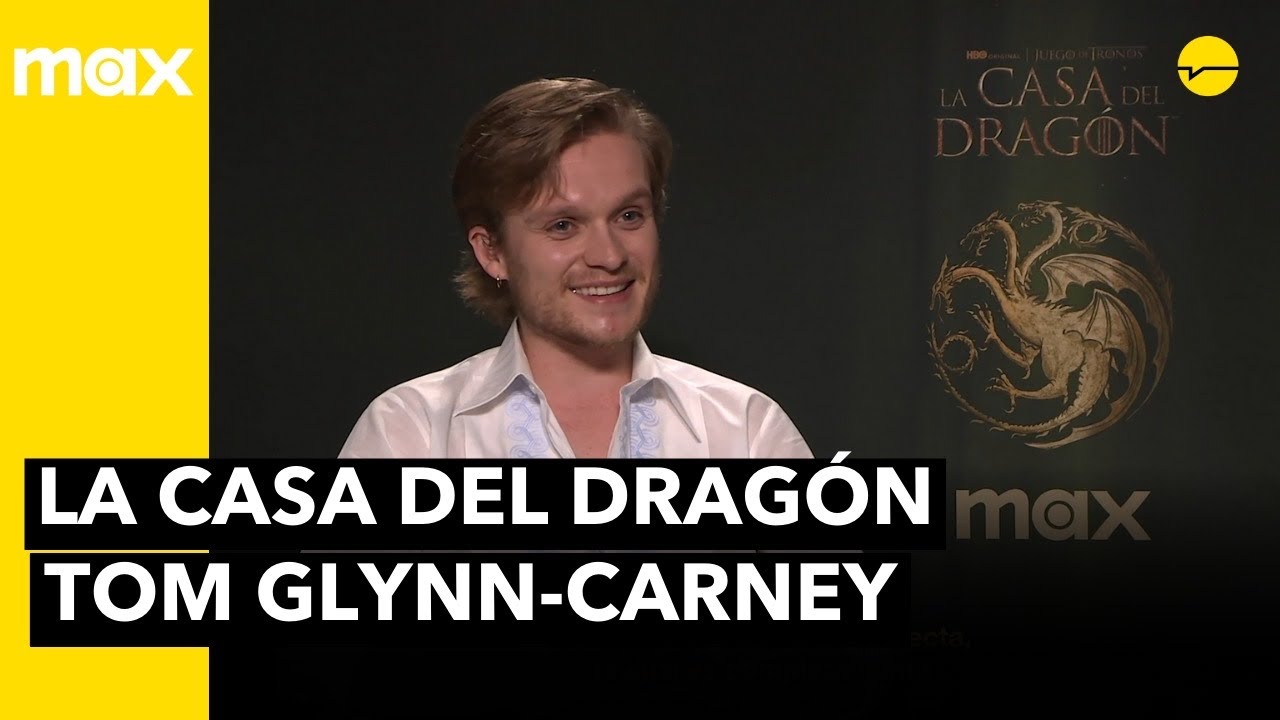 LA CASA DEL DRAGÓN TEMPORADA 2 | Entrevista con Tom Glynn-Carney