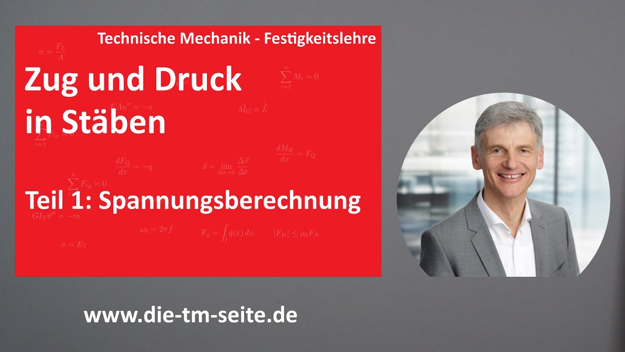 Festigkeitslehre - Zug und Druck in Stäben - Spannungsberechnung