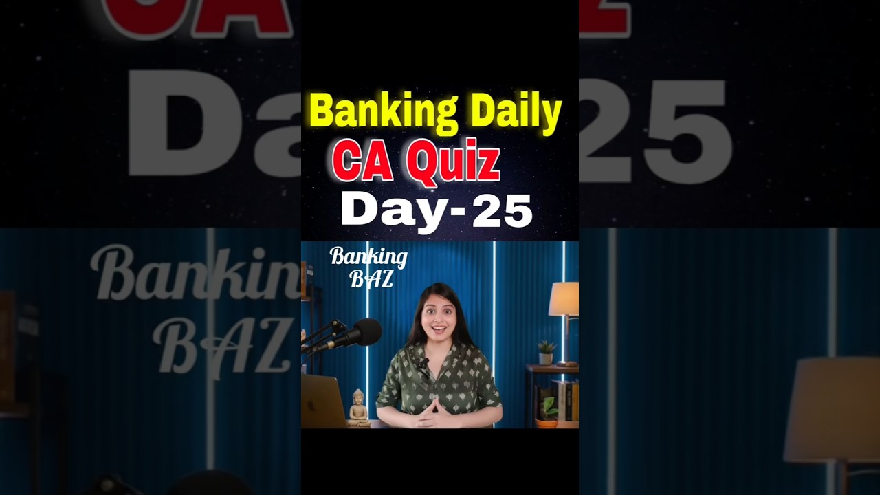 Banking Current Affairs Quiz Day25| Banking Daily CA quiz | Bank Exam 2025 