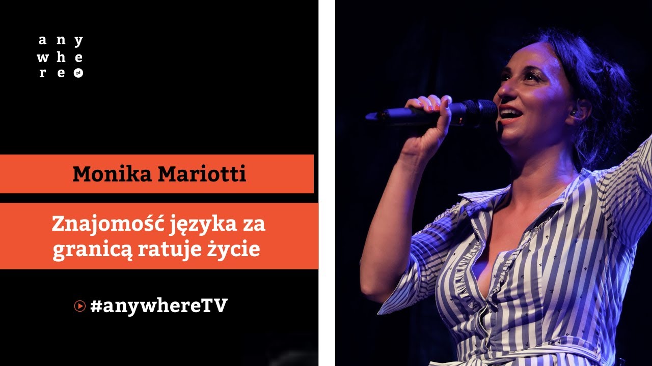 Znajomość języka za granicą ratuje życie | Monika Mariotti