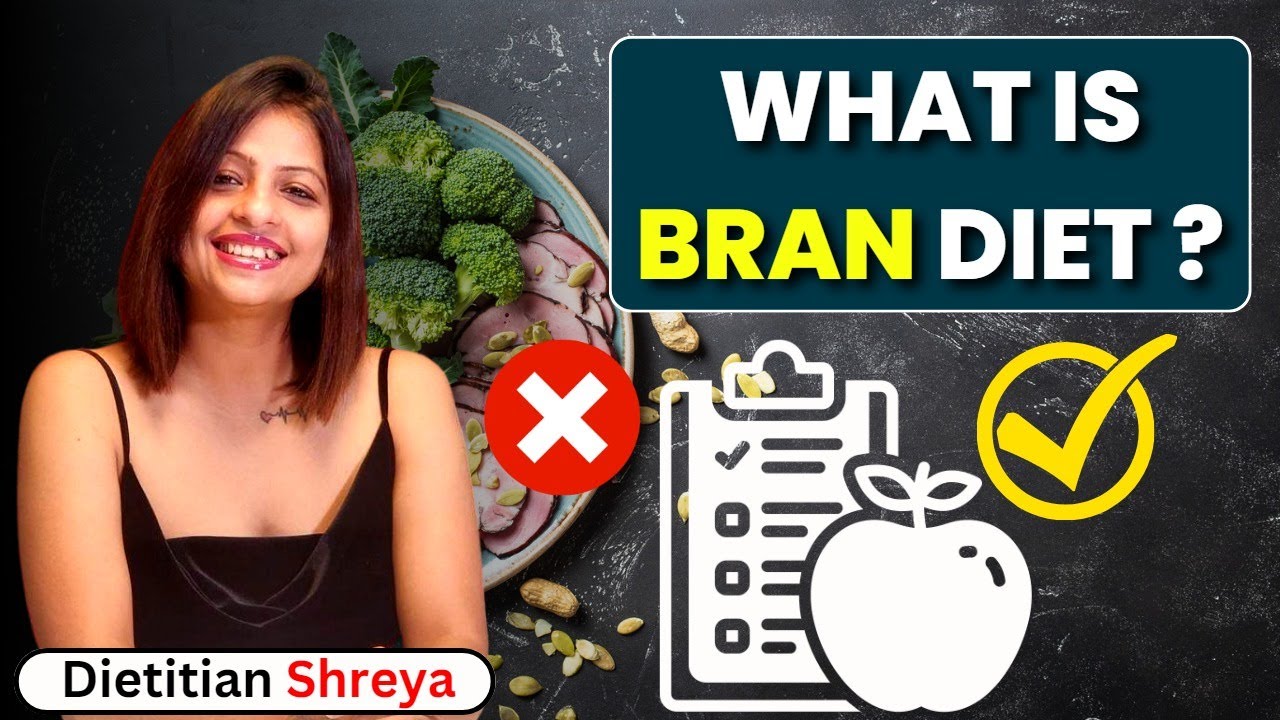 Bran Diet Review By Dietitian Shreya