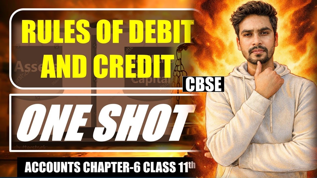 Rules of debit and credit | One shot | class 11th | CBSE | chapter -6 | 