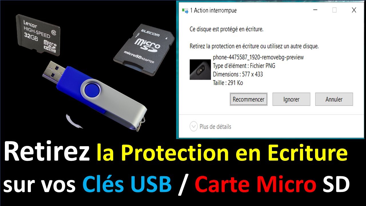 COMMENT RETIRER LA PROTECTION EN ECRITURE SUR SA CLE USB/CARTE MICRO SD