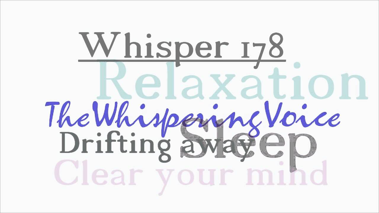 Whisper  -  178  -  Relaxation
