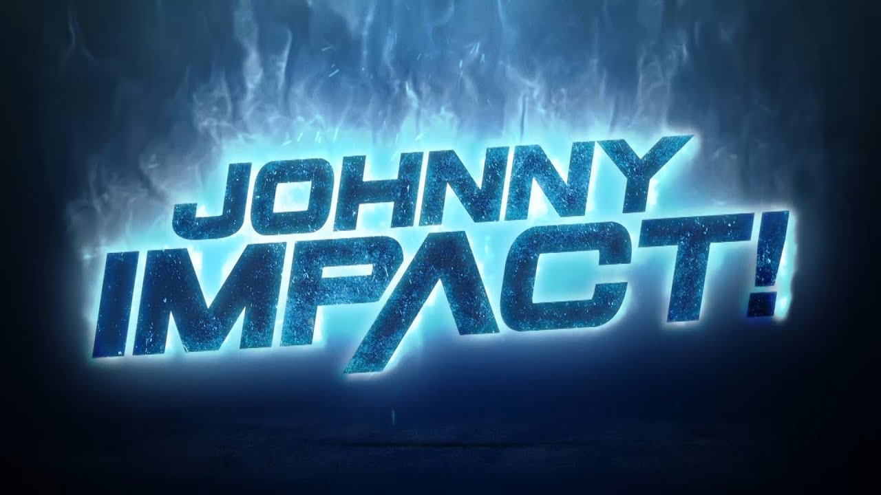 Johnny IMPACT Theme Song and NEW Entrance Video | IMPACT Wrestling Theme Songs