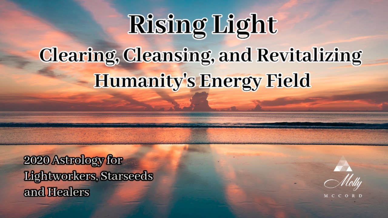 Rising Light: Clearing, Cleansing, and Revitalizing Humanity's Energy Field ~ Podcast