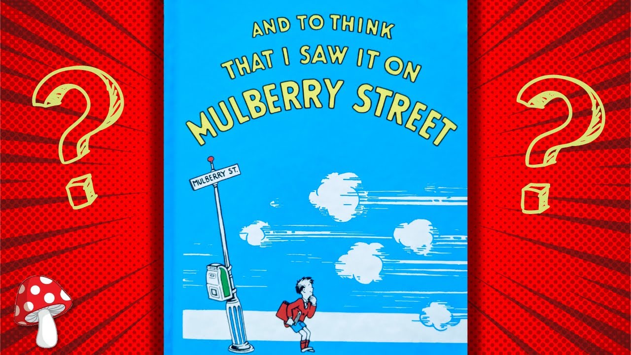 Dr. Seuss read aloud books ⁉️And to Think That I Saw It on Mulberry Street ⁉️