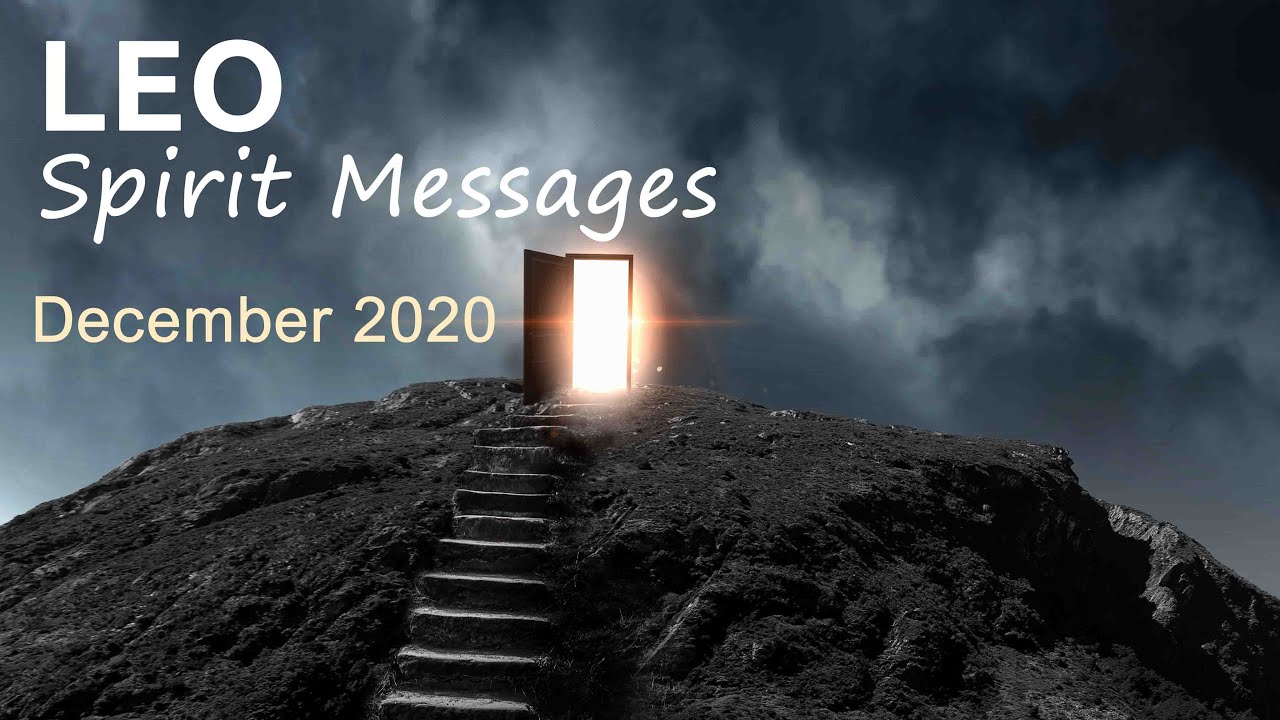 LEO SPIRIT MESSAGES - DECEMBER 2020 