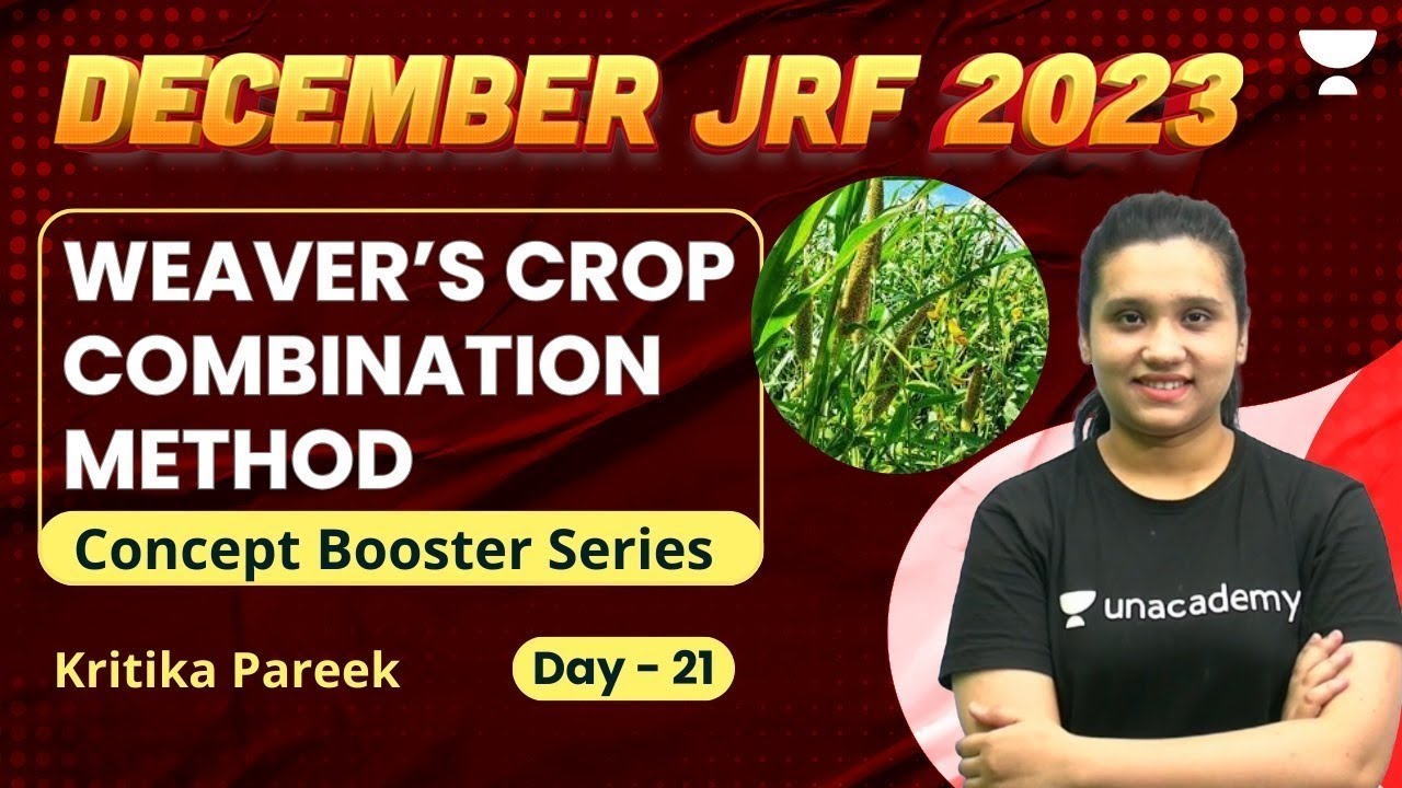 Weaver’s Crop Combination Method | December JRF 2023 | Concept Booster Series | Kritika Pareek