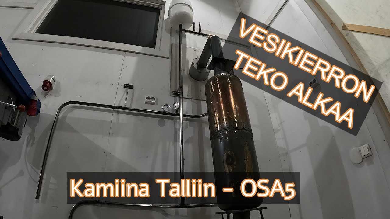 Puukamina & Vesikiertolämmitys Pajaan | OSA5 - Vesikierron hommat alkaa