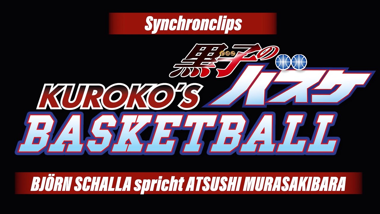 KUROKO'S BASKETBALL 2 - Synchronclip #2: Bj&ouml;rn Schalla spricht Atsushi Murasakibara