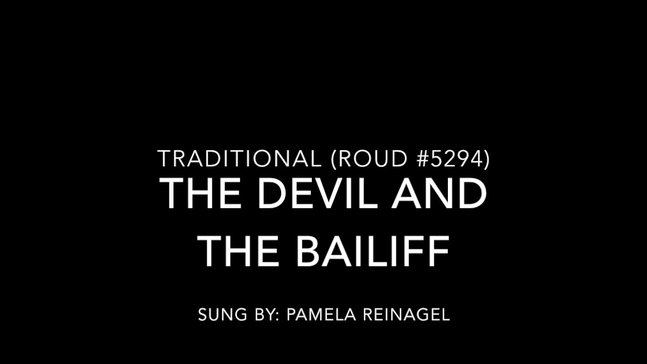 The Devil and the Bailiff (Traditional - Roud 
