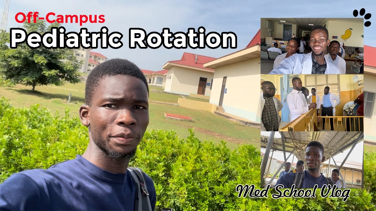Off-Campus Pediatric Rotation in Ghana | Med School Vlog