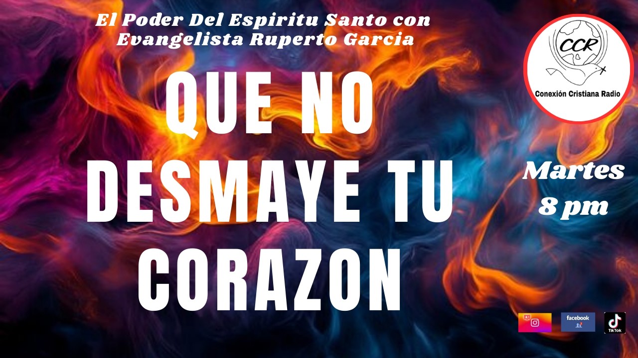 QUE NO DESMAYE TU CORAZON