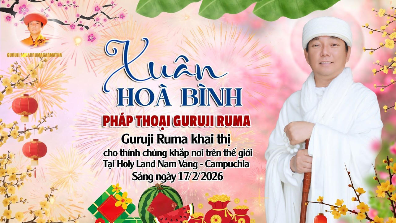 PHÁP THOẠI TRỰC TUYẾN  | Sáng ngày 17/02/2026 | Bế quan Xuân Hòa Bình | Campuchia