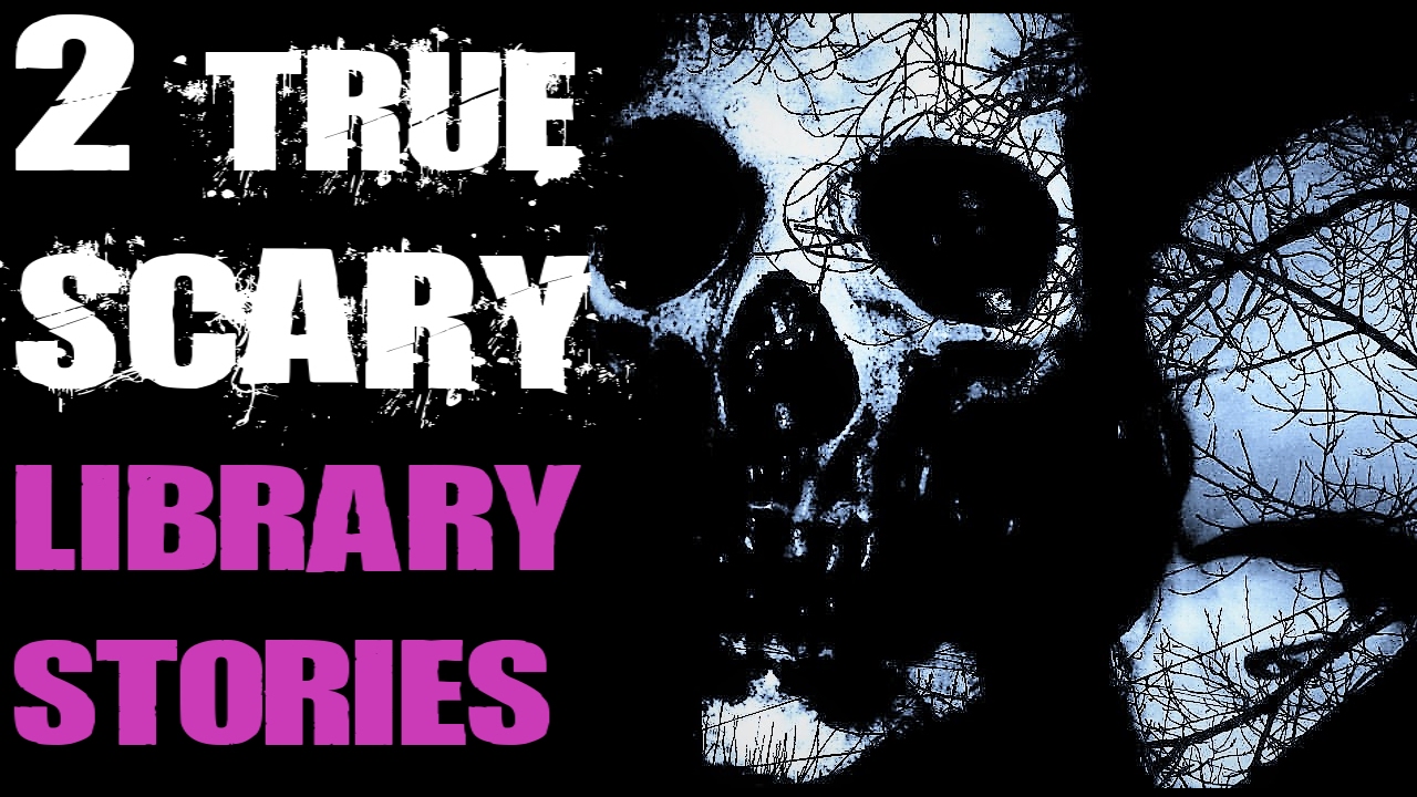 2 TRUE Scary Library Stories