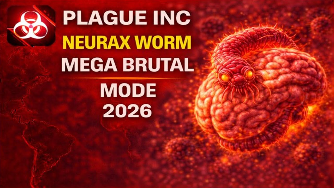 Plague Inc: Neurax Worm MEGA Brutal Mode – Total Mind Control (2026) 🧠🔥