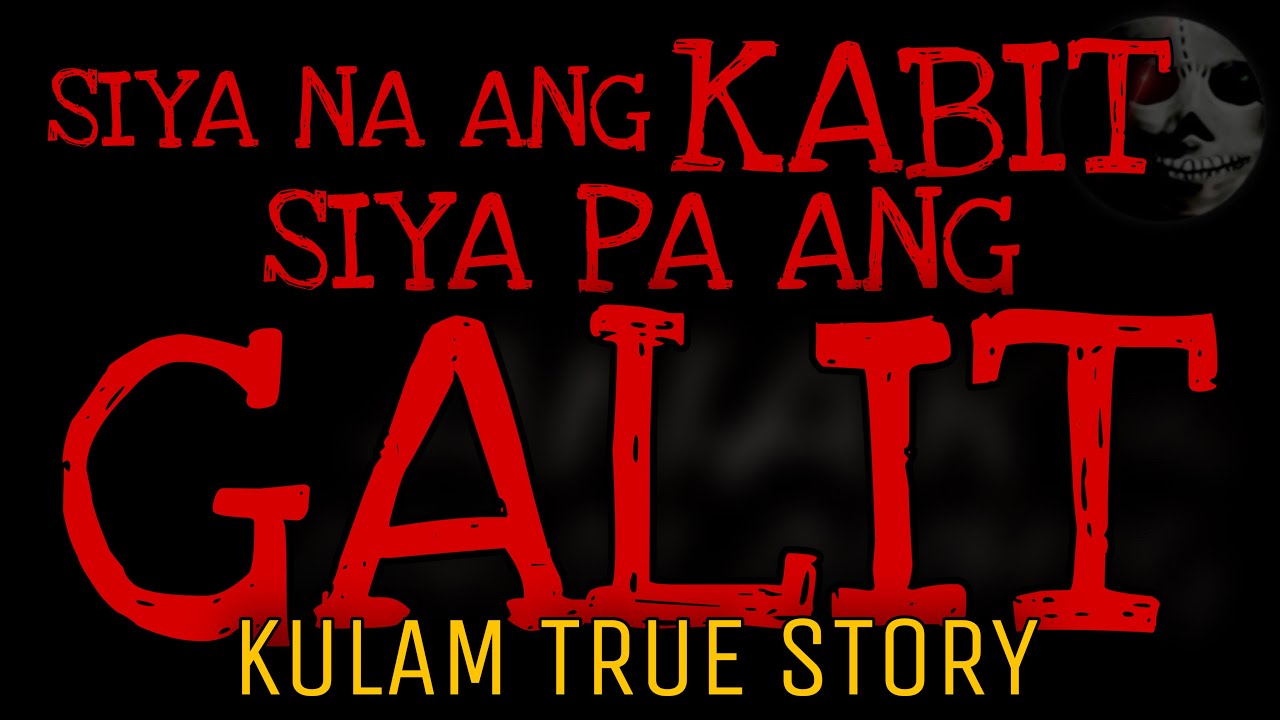 SIYA NA KABIT SIYA PA GALIT | Kulam True Story