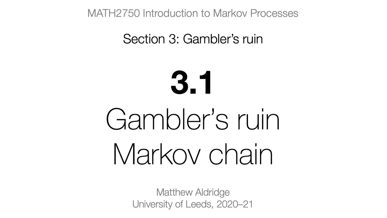 MATH2750 3.1 Gambler's ruin Markov chain